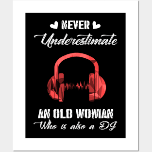 Never Underestimate An Old Woman Who Is Also A DJ Costume Gift Posters and Art